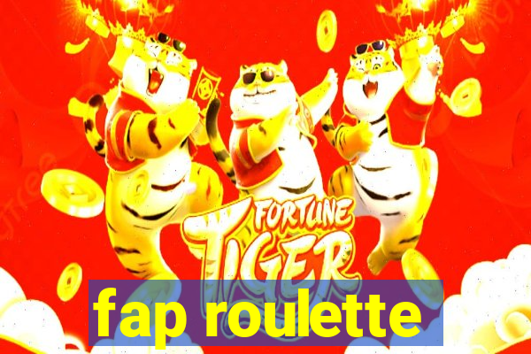 fap roulette